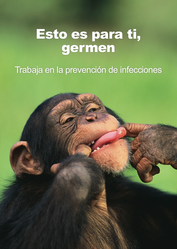 Esto es para ti, germen Trabaja en la prevencion de infecciones